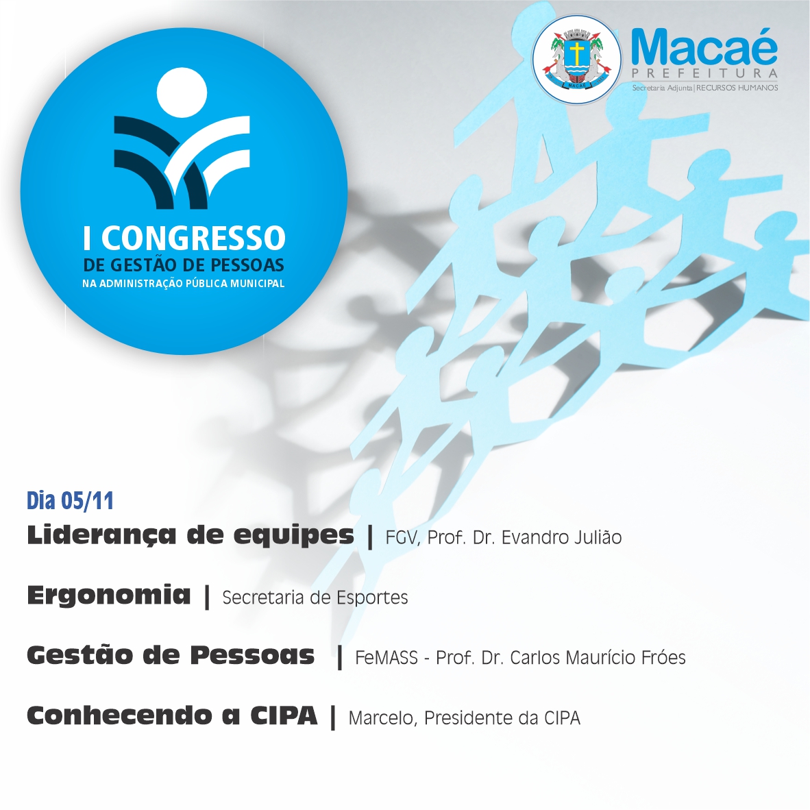 Dias 5, 6 e 7 (de terça a quinta-feira), das 8h30 às 12h30, na Câmara Municipal do Legislativo