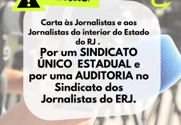 Jornalistas do interior do Rio de Janeiro divulgam Carta defendendo a criação de uma Comissão Provisória na direção do seu Sindicato (SJPRJ) e um Sindicato único no Estado